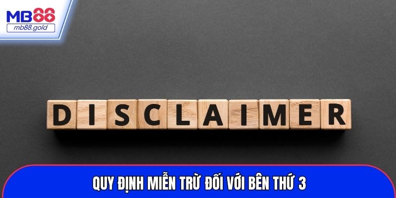 Quy định miễn trừ áp dụng đối với bên thứ 3