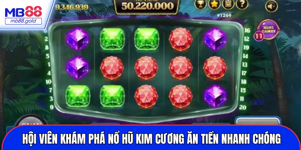 Hội viên khám phá nổ hũ Kim Cương ăn tiền nhanh chóng