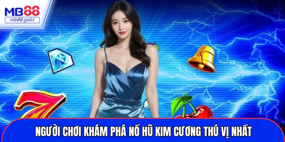 Nổ hũ Kim Cương