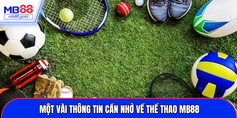 Một vài thông tin cần nhớ về thể thao MB88