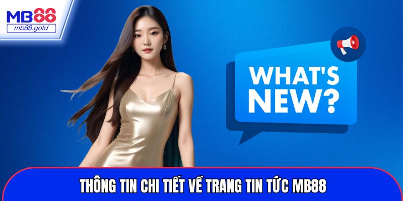Thông tin chi tiết về trang tin tức MB88